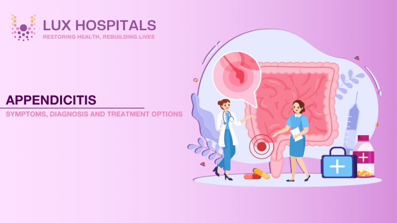 Appendicitis: Symptoms, Diagnosis and Treatment Options