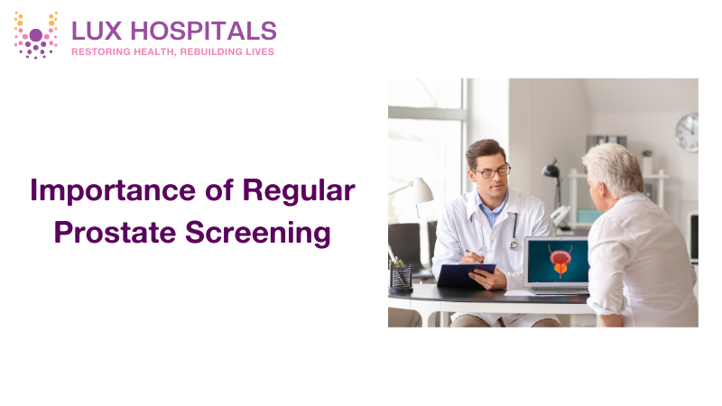 Top 10 Reasons Why Regular Prostate Screening is Important
