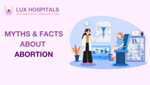 Myths and Facts About Medical Termination of Pregnancy