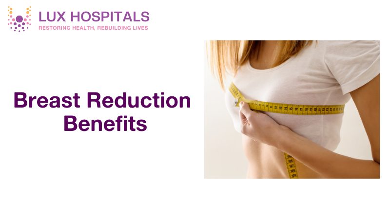 Top 10 Benefits of Breast Reduction Surgery