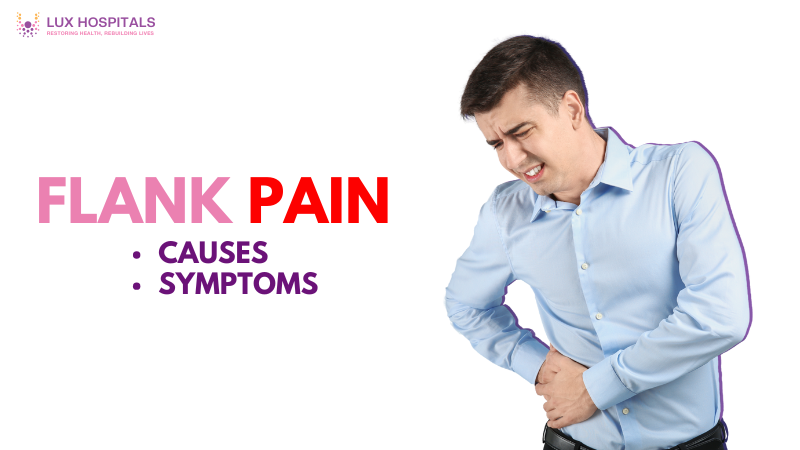 Flank Pain Causes Symptoms And When To Seek Medical Help Flank Pain Causes Symptoms And When To Seek Medical Help
