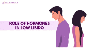 Role of Hormones in Low Libido