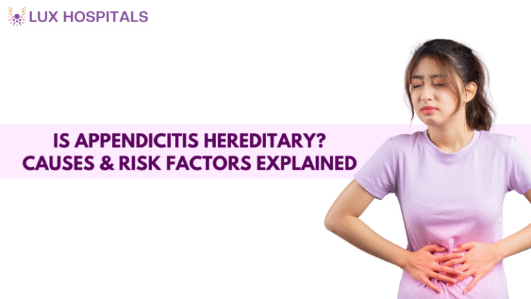 Appendicitis Hereditary causes,risks factors