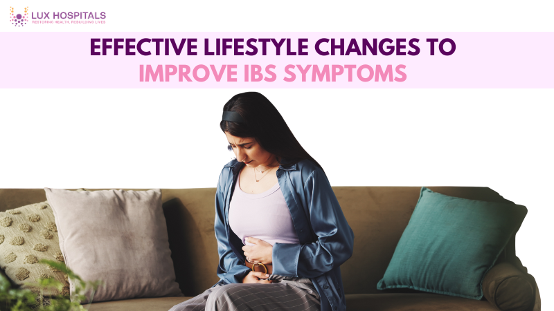 Effective Lifestyle Changes to Improve IBS Symptoms