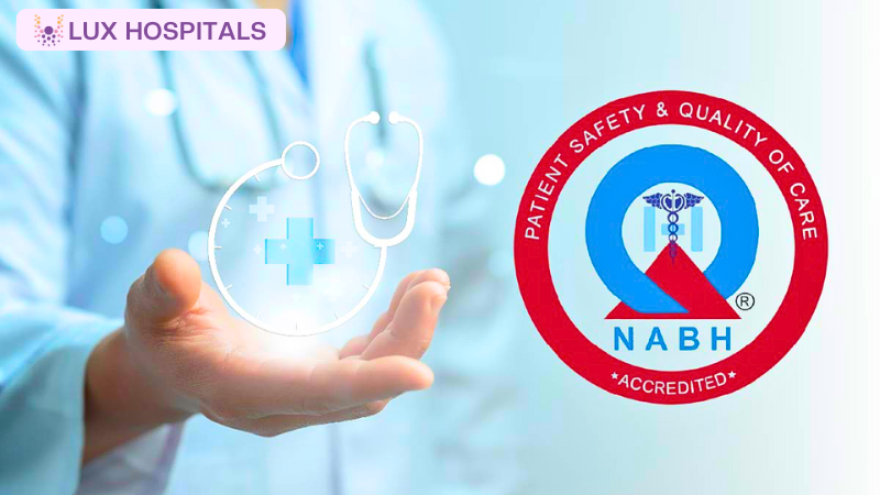 Is Lux Hospital NABH Accredited?