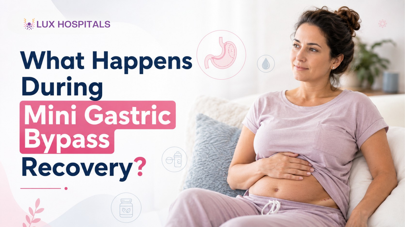 What Happens During Mini Gastric Bypass Recovery?