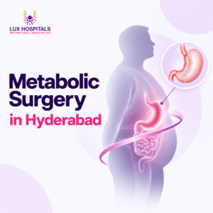 Metabolic surgery in hyderabad